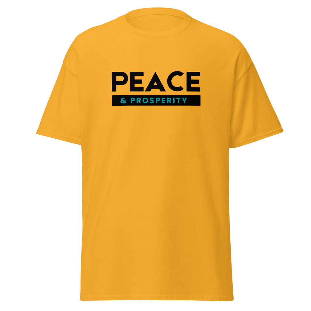 Peace & Prosperity ~ Men's Classic T-Shirt