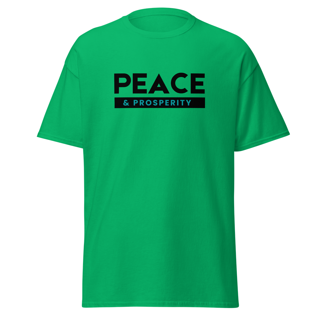 Peace & Prosperity ~ Men's Classic T-Shirt