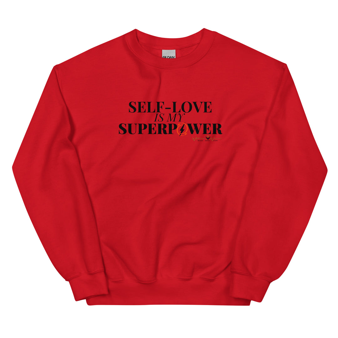 Self-Love Is My Superpower ~ Unisex Sweatshirt