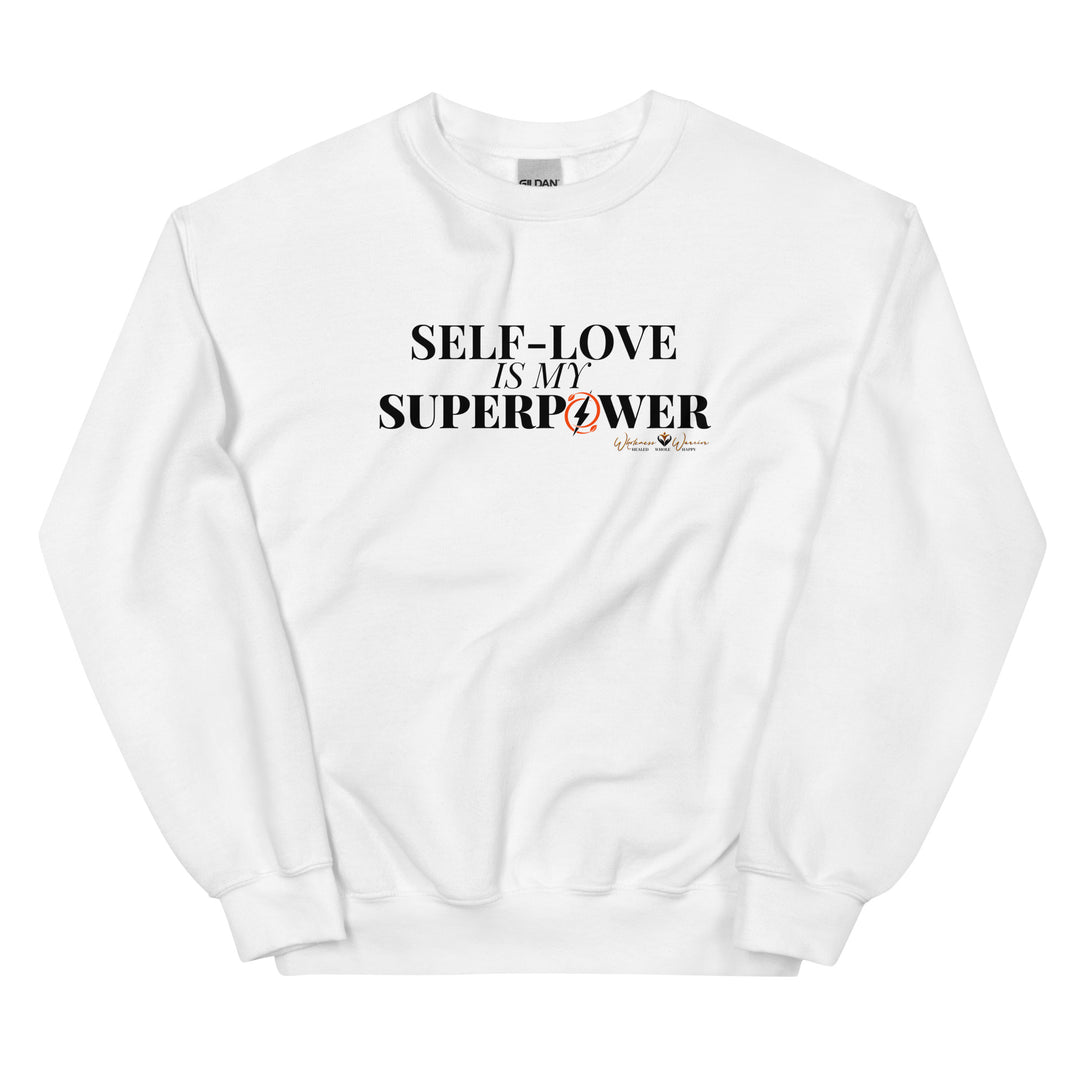 Self-Love Is My Superpower ~ Unisex Sweatshirt