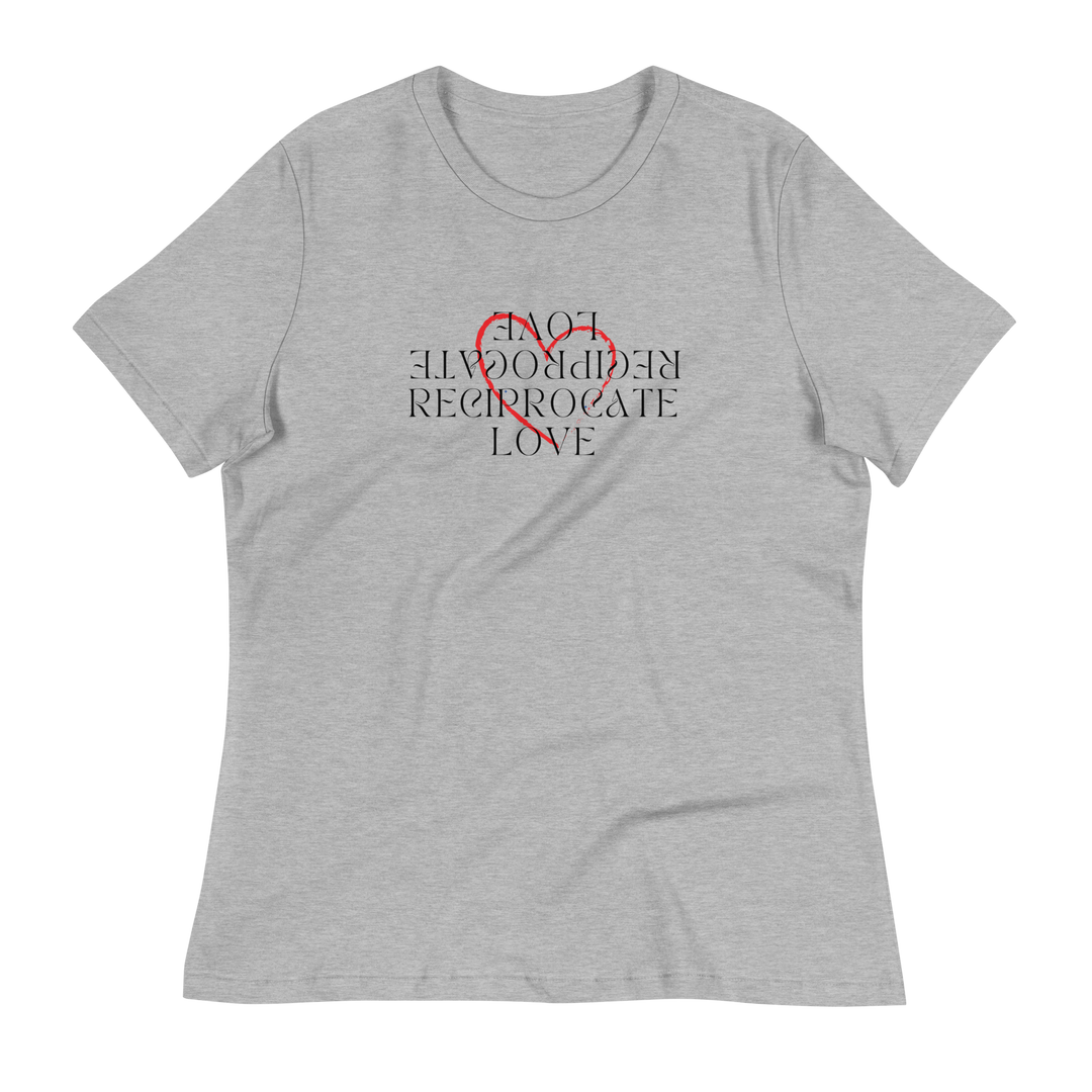 Reciprocate Love ~ Women's Relaxed T-Shirt