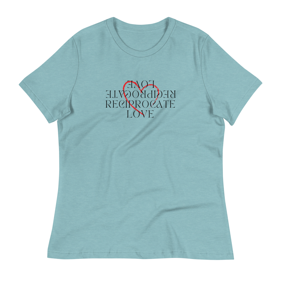 Reciprocate Love ~ Women's Relaxed T-Shirt