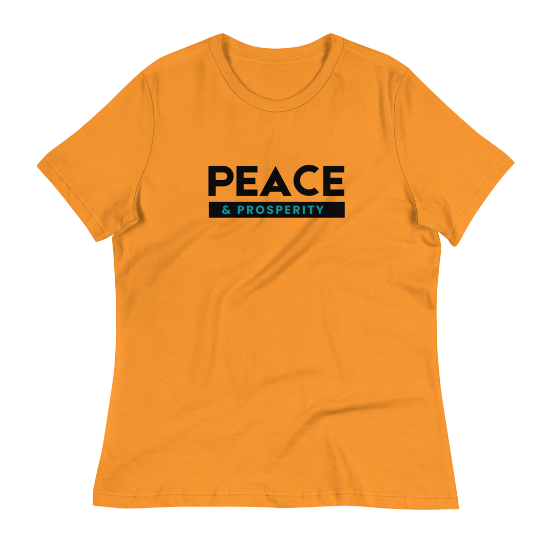 Peace & Prosperity ~ Women's Relaxed T-Shirt