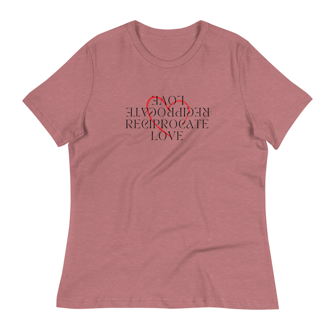 Reciprocate Love ~ Women's Relaxed T-Shirt