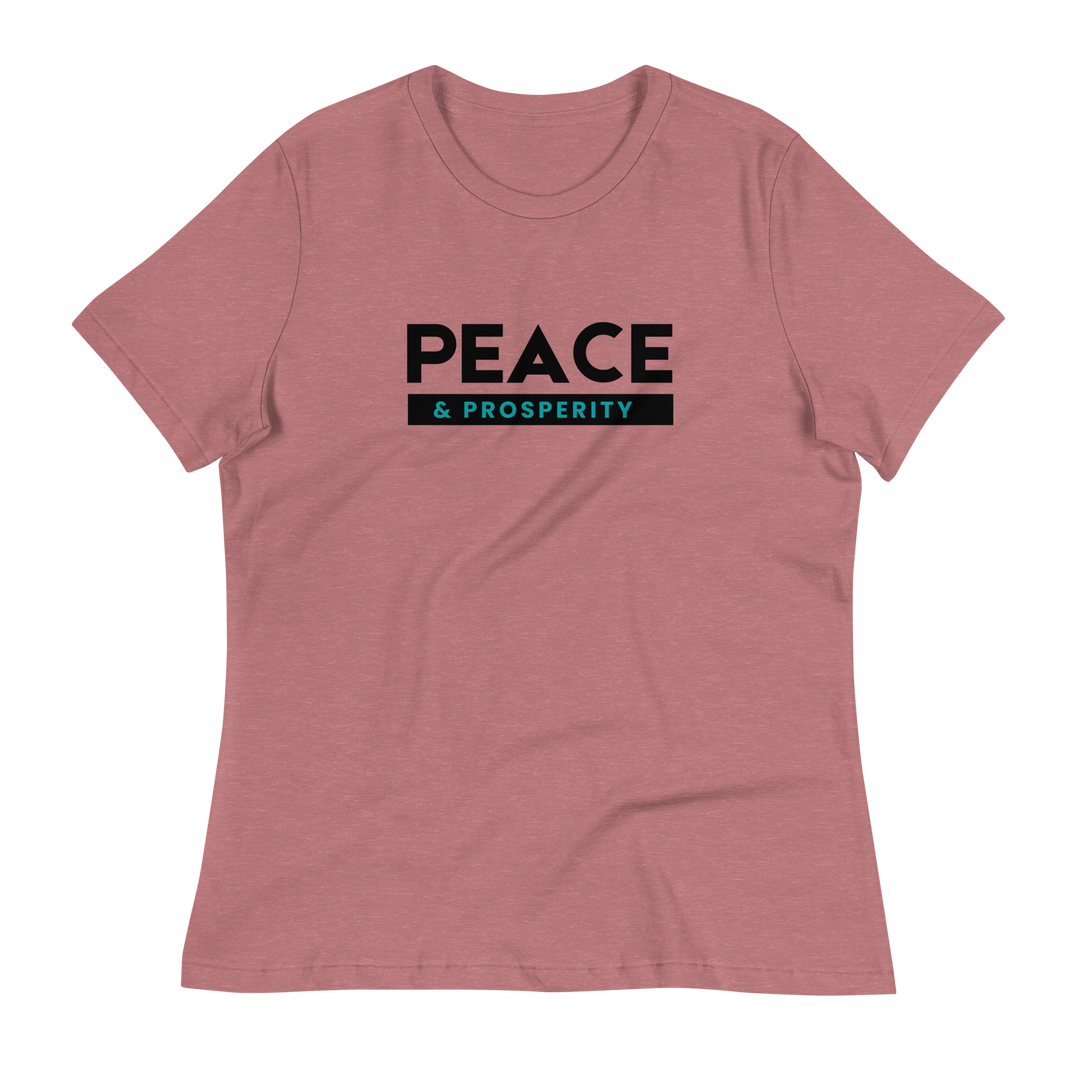 Peace & Prosperity ~ Women's Relaxed T-Shirt