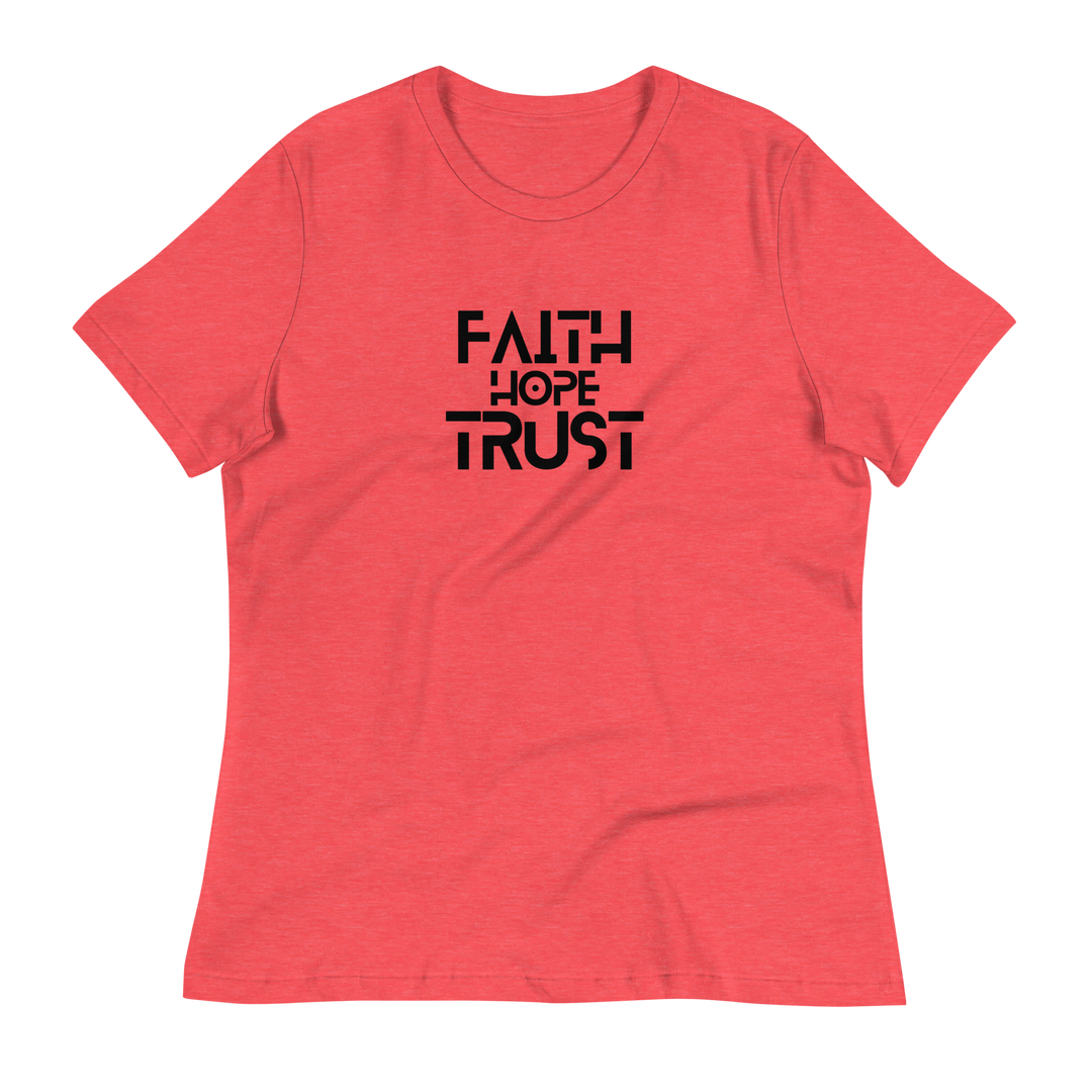 Faith Hope Trust ~ Women's Relaxed T-Shirt