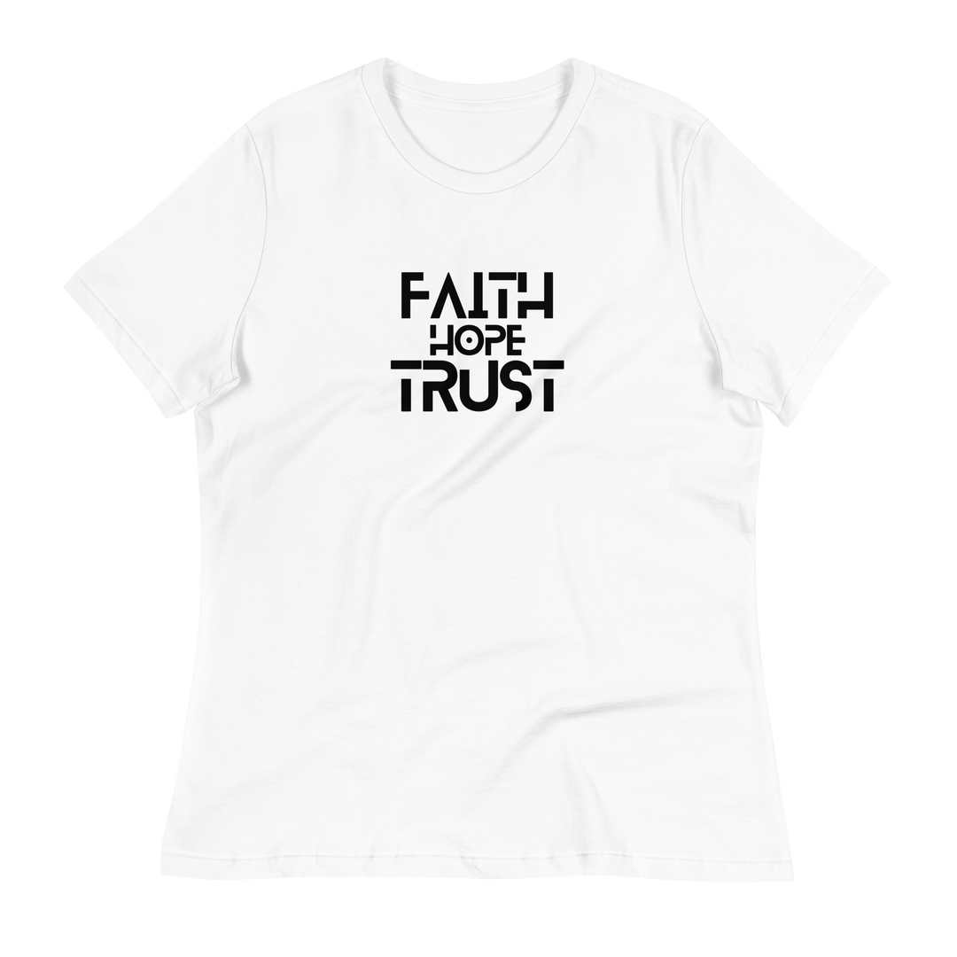 Faith Hope Trust ~ Women's Relaxed T-Shirt