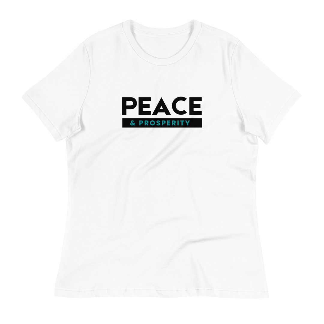 Peace & Prosperity ~ Women's Relaxed T-Shirt